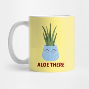 Aloe There - Hello There Pun Mug